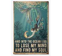 Curteny Plaque murale vintage en métal avec inscription « Mermaid and Into The Ocean I Go to Lose My Mind and Find My Soul » - 20,3 x 30,5 cm