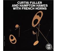 Curtis Fuller and Hampton Hawes with French Horns