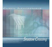 Curtis Mac Donald - Shadow Crossing