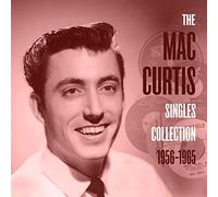 Curtis, Mac - Mac Curtis Single Collection 1956-1965