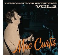 Curtis, Mac - The Rollin Rock Recordings Vol. 2
