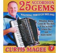 CURTIS MAGEE - CURTIS MAGEE 25 ACCORDION GEMS/WALTZING THROUGH IRELAND. CD8