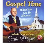 CURTIS MAGEE - CURTIS MAGEE - GOSPEL TIME When You Get To Heaven! - NEW CD 2020