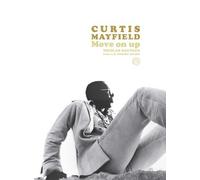 Curtis Mayfield, Move on up - Nicolas Sauvage - Du Layeur Eds - broché - Essai
