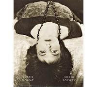 Curtis Moffat: Silver Society: Experimental Photography and Design 1923-1935