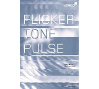 Curtis Roads : Flicker Tone Pulse, Electronic Music 2001-2016