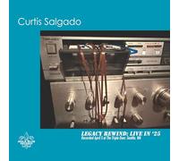 CURTIS SALGADO - LEGACY REWIND: LIVE IN '25