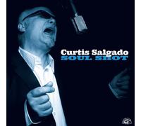 Curtis Salgado - Soul Shot