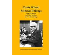 Curtis Wilson, Selected Writings: Dean's Lectures and Other Writings for St. John's College