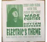 Curtiss, Wade -& the Rhythm Rockers- - Electric's Theme/Surfin' Bird [Import]