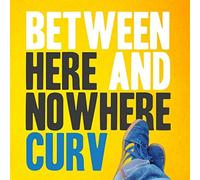 Curv - Between Here and Nowhere [Import]