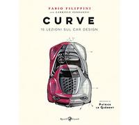 Curve. 15 lezioni sul car design. Ediz. a colori