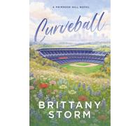 Curveball: A Primrose Hill Novel