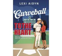 Curveball to the Heart: When fate throws a curveball, love is the only play that matters.