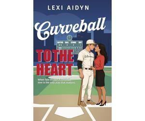 Curveball to the Heart: When fate throws a curveball, love is the only play that matters.