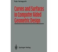 Curves And Surfaces In Computer Aided Geometric Design