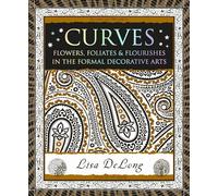 Curves: Flowers, Foliates & Flourishes in the Formal Decorative Arts
