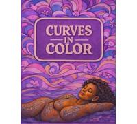 Curves in Color: The Beauty of the Feminine