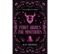 Curvy Brides for Minotaurs: The Complete Series A Monster Romance With Horns - Kat Vroman - Auto-Édition - ebook (ePub) - Livre