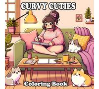 curvy cuties coloring book: Fun and Confident Curvy Girl Designs for Relaxation and Creativity