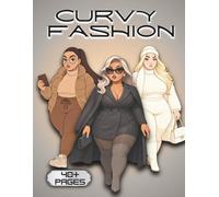 Curvy Fashion: A High-End Editorial Coloring Book Featuring Stylish Curvy Women in Luxe Coats, Tweed Sets, Boots, Layered Outfits, and Chic Accessories