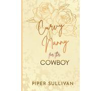 Curvy Nanny for the Cowboy: An Age Gap Virgin Nanny Romance