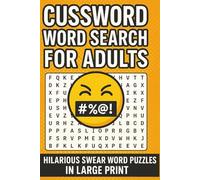 Cussword Word Search for Adults: Hilarious Swear Word and Insult Puzzles in Large Print for Stress Relief & Laughs