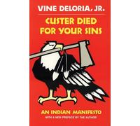 Custer Died for Your Sins: An Indian Manifesto
