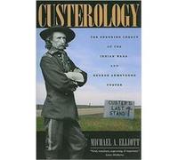 Custerology by Michael A. Emory University Elliott Paperback Book Michael A. Elliott (Auteur)