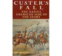 Custer's Fall David Humphreys Miller (Auteur)