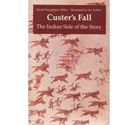Custer's Fall: The Indian Side of the Story