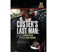 Custer's Last Man: I Survived Little Big Horn