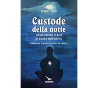 Custode della notte. Dalla parola di Dio al cuore dell’uomo