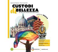 Custodi di bellezza. Ediz Gialla. Con UdA multidisciplinari di Educazione civica e IRC e Orientamento Per le Scuole superiori. Con e-book. Con espansione online