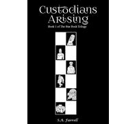 Custodians Arising: Book 1 of The Star Rock Trilogy