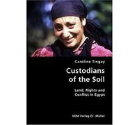 Custodians Of The Soil- Land, Rights And Conflict In Egypt
