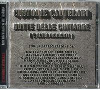 Custodie Cautelari - Notte Delle Chitarre (E Altri Successi...)