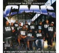 Custom Made Gangstas: If You Ain't Hungry [Us Import]