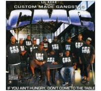 Custom Made Gangstas: If You Ain't Hungry [Us Import]
