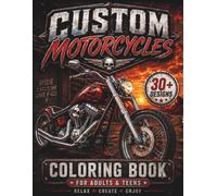 Custom Motorcycles Coloring Book: Choppers, Cafe Racers & Iconic Bobber Designs - Detailed Two-Wheel Art for Motorcycle Enthusiasts