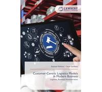 Customer-Centric Logistics Models in Modern Business