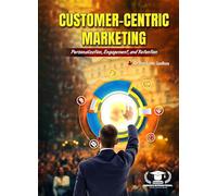 Customer-Centric Marketing: Personalisation, Engagement, and Retention by Dr. Amit Kumar Upadhyay, Marketing Strategy Book BY PARADOX INTERNATIONAL PUBLICATIONS