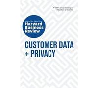 Customer Data and Privacy The Insights You Need from Harvard Business Review by Redman & Thomas C. & Ph.D. Harvard Business Review Timothy Morey Andrew Burt Christine Moorman (Auteur)