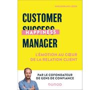 Customer Happiness Manager: L'émotion au coeur de la relation client