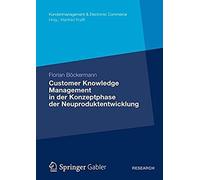 Customer Knowledge Management In Der Konzeptphase Der Neuproduktentwicklung
