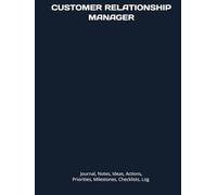 CUSTOMER RELATIONSHIP MANAGER: Journal, Notes, Ideas, Actions, Priorities, Checklists, Log | Tool for Daily Goal Setting Tracker Planner | Time ... Journal Office Book Gifts for Meetings