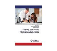 Customer Relationship Marketing And Its Impact On Customer Satisfaction