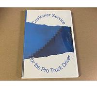 Customer Service for the Pro Truck Driver with Bonus CD'S