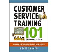 Customer Service Training 101: Quick and Easy Techniques That Get Great Results