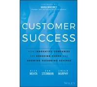 Customer Success by Lincoln Murphy Nick Mehta, Dan Steinman, Lincoln Murphy, Maria Martinez (Auteur)
